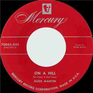 Dude Martin - On A Hill Far Away In East Texas / Red Roses For Heartaches download free