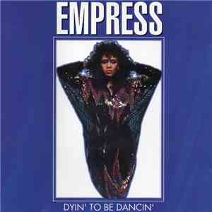 Empress - Dyin' To Be Dancin' download free