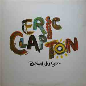 Eric Clapton - Behind The Sun download free
