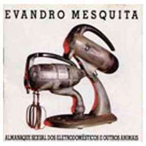Evandro Mesquita - Almanaque Sexual Dos Eletrodomésticos E Outros Animais download free