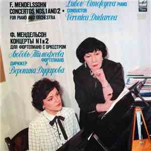 F. Mendelssohn - Lubov Timofeyeva, Veronica Dudarova - Concertos Nos. 1 And 2 For Piano And Orchestra download free