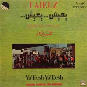 Fairuz - يعيش... يعيش... الجزء ٢ Ya'Eesh Ya'Eesh (Original Complete Cast Recording) Volume 2 download free