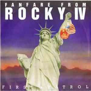First Patrol / Patrol Orchestra - Fanfare From Rocky IV / Pioneer II download free