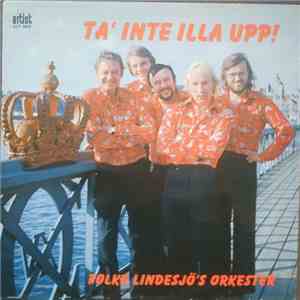 Folke Lindesjö's Orkester - Ta' Inte Illa Upp! download free