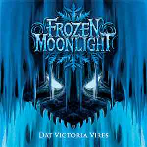 Frozen Moonlight - Dat Victoria Vires download free