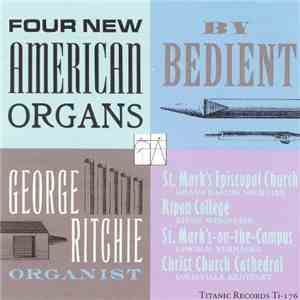 George Ritchie - Four New American Organs by Bedient download free