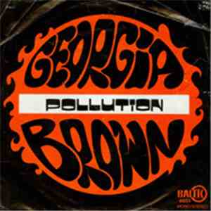 Georgia Brown  - Pollution / Glory To The Music download free