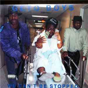 Geto Boys - We Can't Be Stopped download free