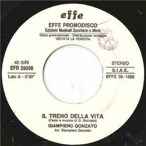 Giampiero Gonzato / Franco D'Elia - Il Treno Della Vita / Con Te Nella Mia Strada download free