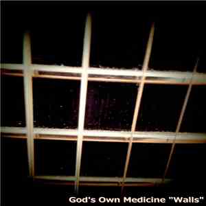 God's Own Medicine - Walls download free