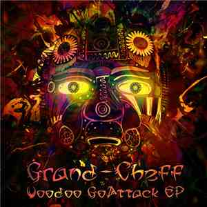 Grand-Cheff - Voodoo GoAttack EP download free