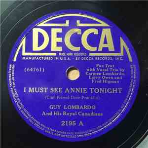Guy Lombardo And His Royal Canadians - I Must See Annie Tonight / The Girl Friend Of The Whirling Dervish download free