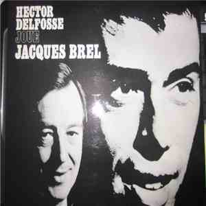 Hector Delfosse - Hector Delfosse Joue Jacques Brel download free