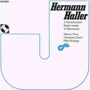 Hermann Haller - 2. Klavierkonzert / Elegia Variata / In Memoriam download free
