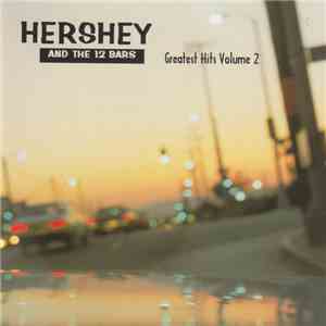 Hershey & The 12 Bars - Greatest Hits Volume 2 download free