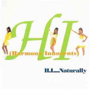 H.I. (Harmony Innocents) - H.I....Naturally download free