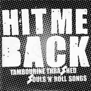 Hit Me Back - Tambourine Thrashed Souls 'N' Roll Songs download free