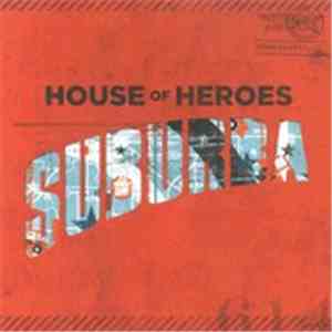 House Of Heroes - Suburba download free