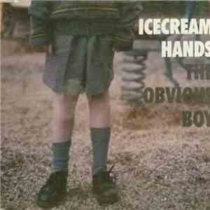 Icecream Hands - The Obvious Boy download free