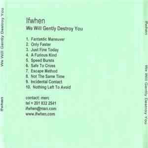 Ifwhen - We Will Gently Destroy You download free