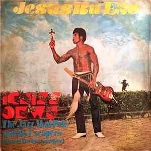 Igniss Okwu The Jazz Man Pele And His Escapees (Kwesi De Messenger) - Jesus Bu Eze download free
