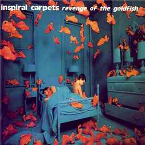 Inspiral Carpets - Revenge Of The Goldfish download free
