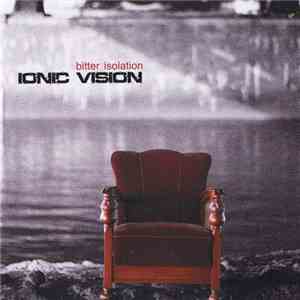 Ionic Vision - Bitter Isolation download free