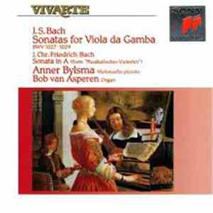 J. S. Bach, J. Chr. Bach, Anner Bylsma, Bob van Asperen - J. S. Bach Sonatas For Viola Da Gamba BWV 1027-1029 / J. Chr. Bach Sonata In A (From "Musikalisches Vielerley") download free