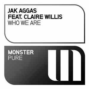 Jak Aggas Feat. Claire Willis - Who We Are download free
