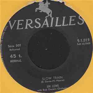 Jim Lowe  - Slow Train download free