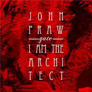 John Praw + I Am The Architect - Gate download free