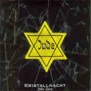 John Zorn - Kristallnacht download free