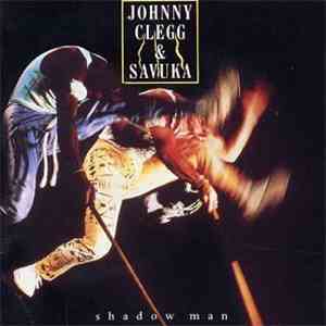 Johnny Clegg & Savuka - Shadow Man download free