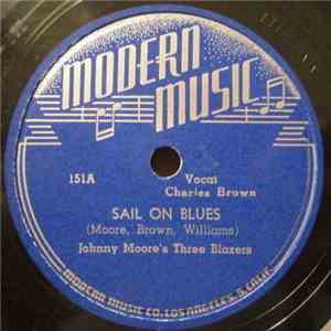 Johnny Moore's Three Blazers - Sail On Blues / Blue Because Of You download free