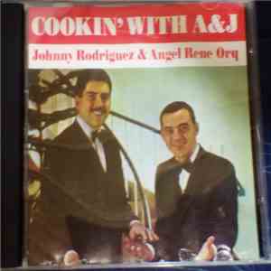 Johnny Rodriguez & Angel Rene Orchestra - Cookin' with A & J download free