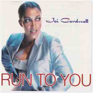Joi Cardwell - Run To You download free