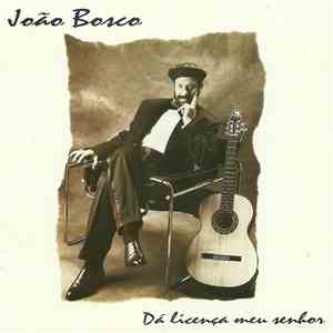 João Bosco - Dá Licença Meu Senhor download free