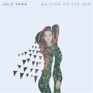 Jule Vera - Waiting On The Sun download free