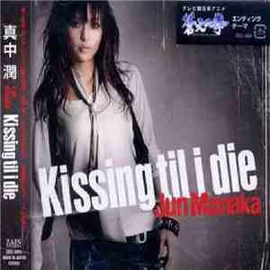 Jun Manaka - Kissing Til I Die download free