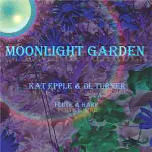 Kat Epple & DL Turner - Moonlight Garden download free
