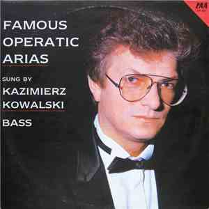 Kazimierz Kowalski - Famous Operatic Arias Sung By Kazimierz Kowalski (Bass) download free