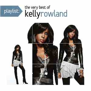 Kelly Rowland - Playlist: The Very Best Of Kelly Rowland download free
