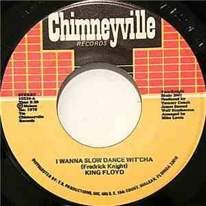 King Floyd - I Wanna Slow Dance Wit'cha download free