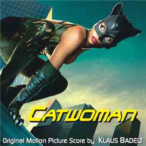 Klaus Badelt - Catwoman (Original Motion Picture Score) download free