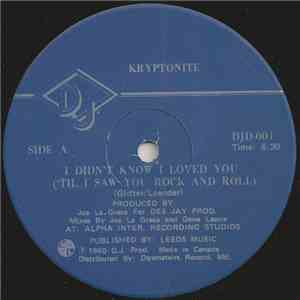 Kryptonite - I Didn't Know I Loved You / I Rock And Roll Part One download free