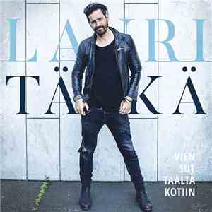 Lauri Tähkä - Vien Sut Täältä Kotiin download free