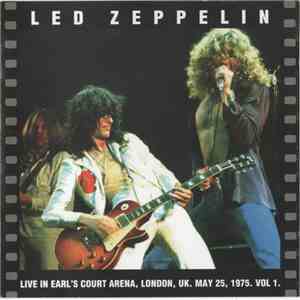 Led Zeppelin - Live In Earl's Court Arena, London, UK. May 25, 1975, Vol 1. download free