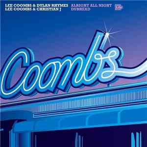 Lee Coombs & Dylan Rhymes / Lee Coombs & Christian J - Alright All Night / Dubhead download free