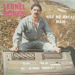 Leonel Nunes - Não Me Batas Mais download free