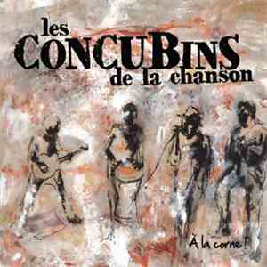 Les Concubins de la Chanson - A la Corne download free